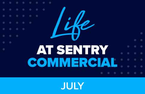 July Recap With The Sentry Commercial Team!