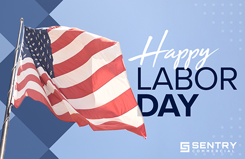 Happy Labor Day From Sentry Commercial!