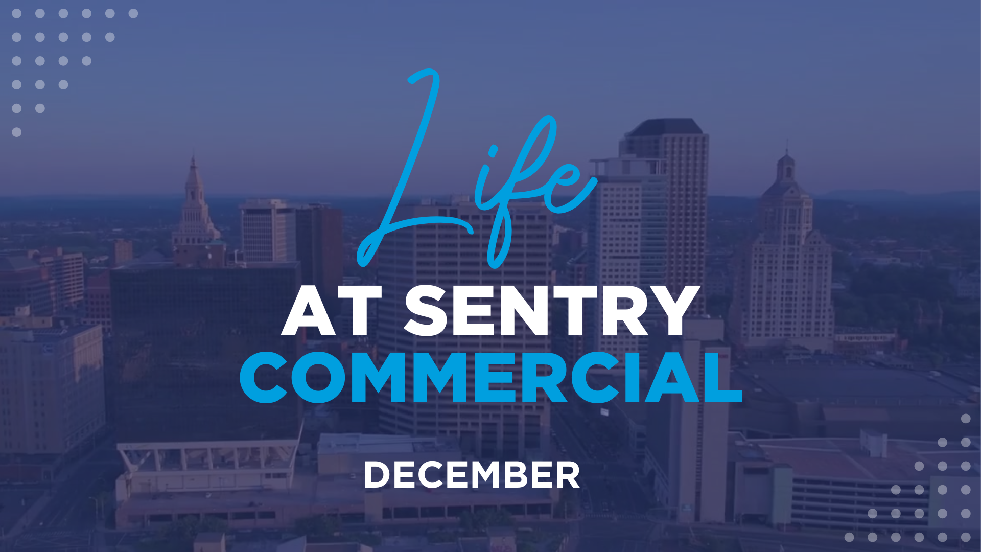 Life at Sentry Commercial December 2024