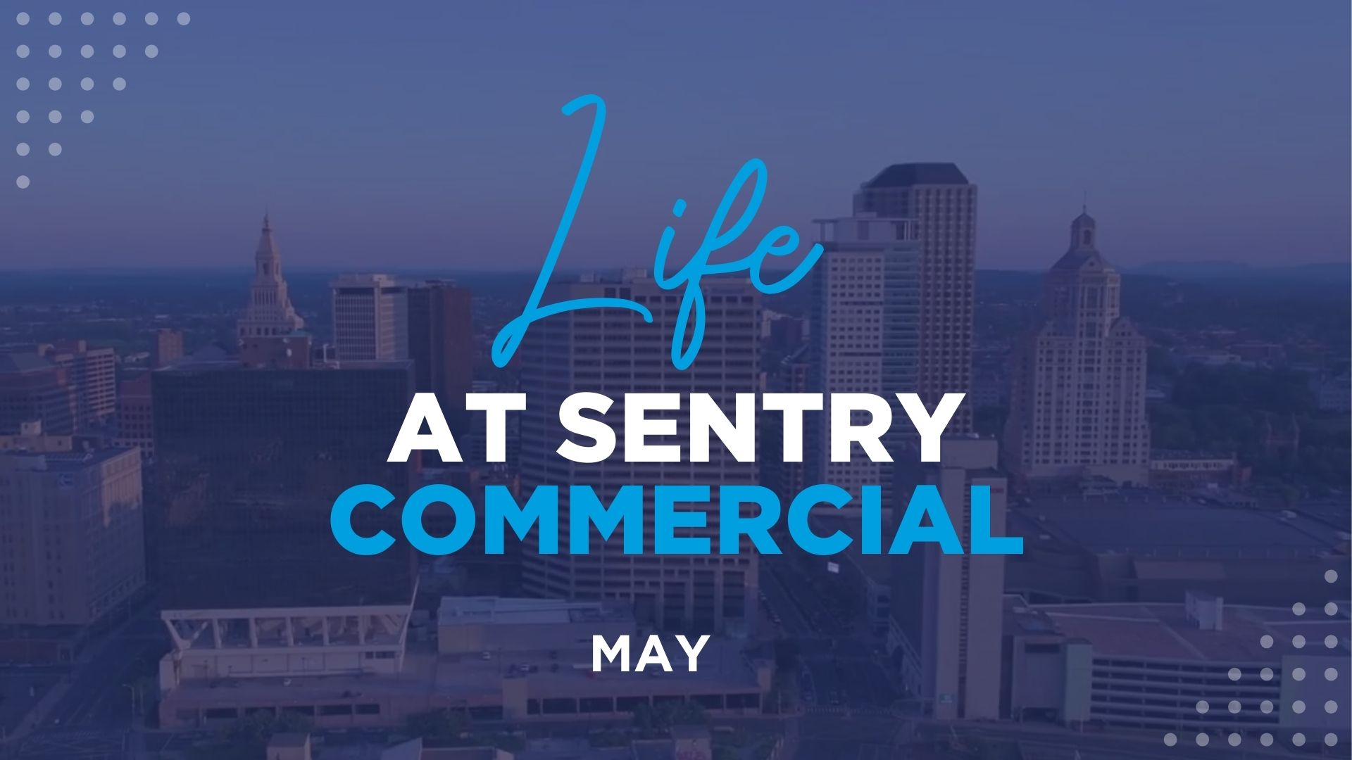 Life at Sentry May 2024