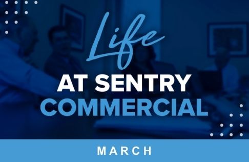 March Recap With The Sentry Commercial Team!