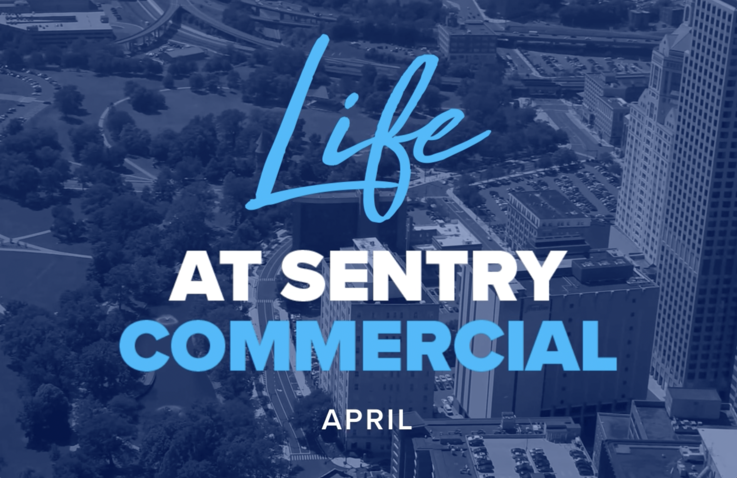 Life at Sentry Commercial – April 2023