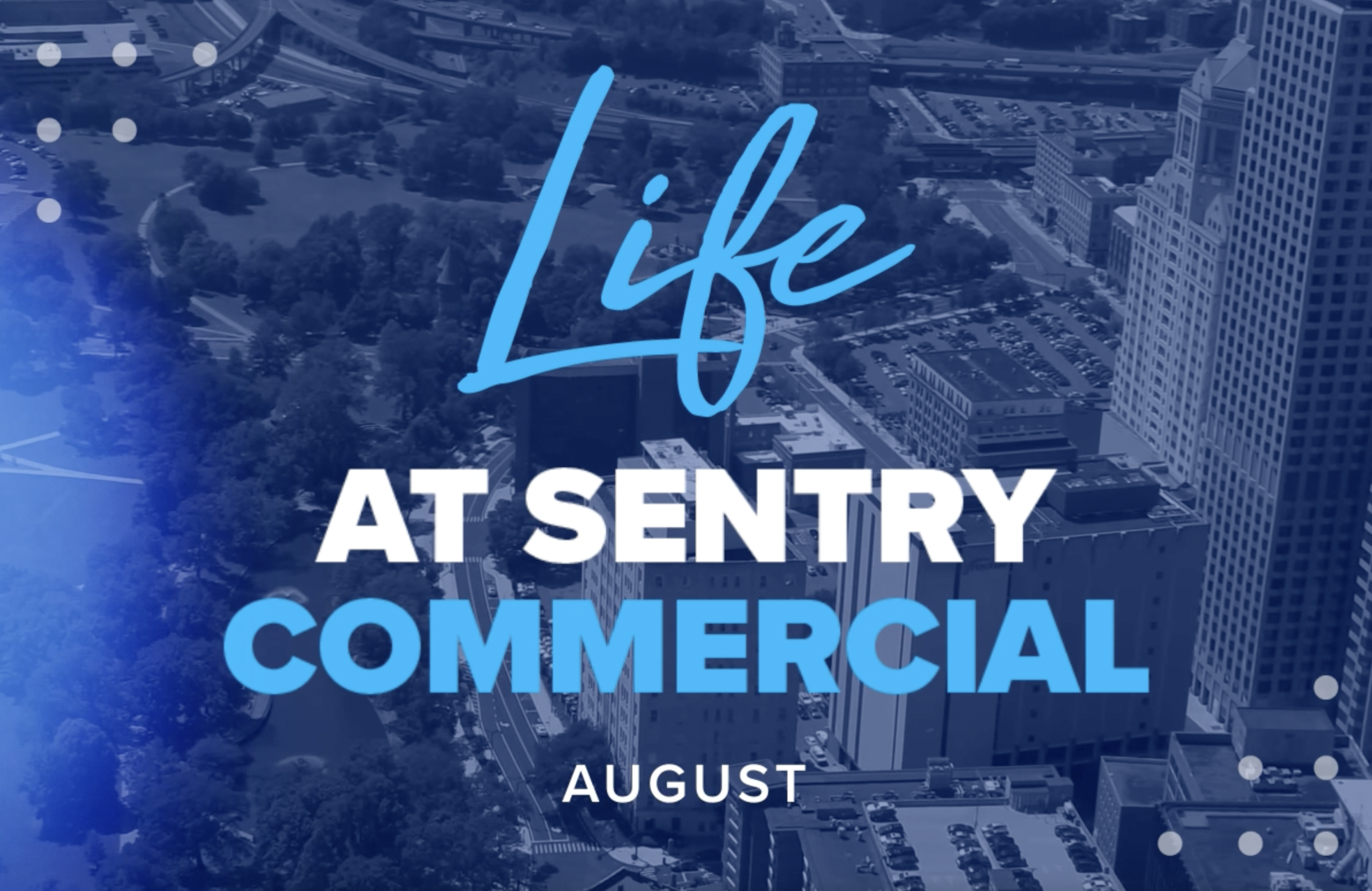 Life At Sentry Commercial – August 2023